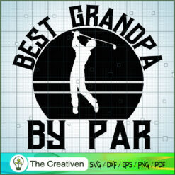 Best Grandpa by Par SVG Cut File for Cricut & Silhouette
