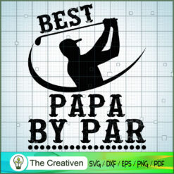 Father's Day Best PAPA by Pa SVG Cut File for Cricut