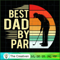 Best Dad by Par Golfer Daddy SVG Cut File for Cricut & Silhouette