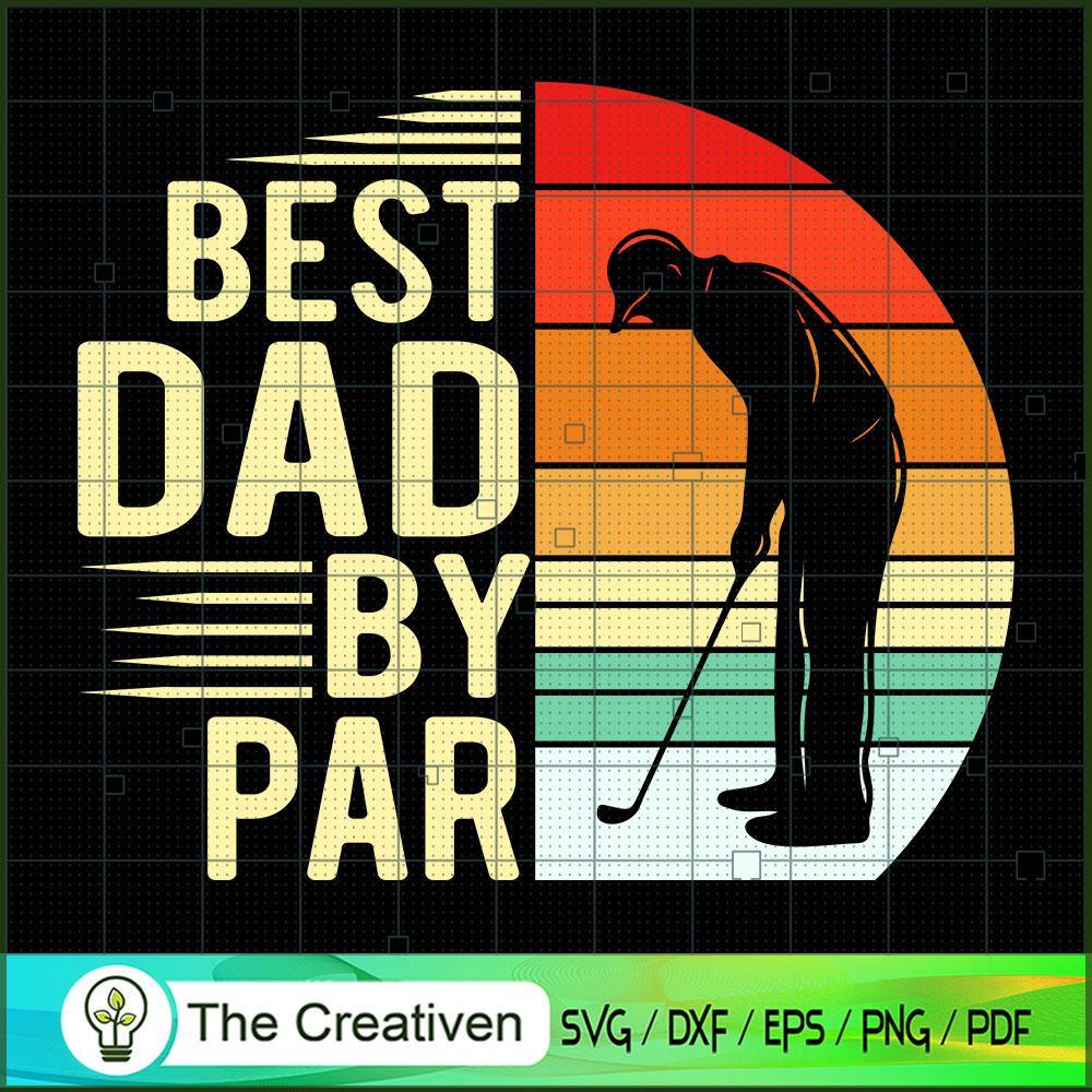 Best Dad by Par Golfer Daddy SVG Cut File for Cricut & Silhouette 1 Best Dad by Par Golfer Daddy SVG Cut File for Cricut & Silhouette