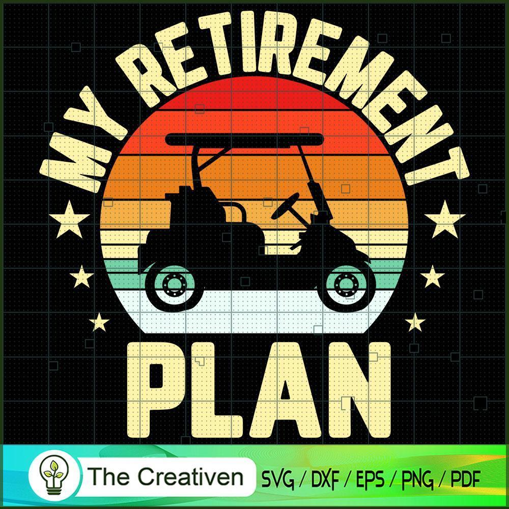 My Retirement Plan Golf Funn SVG Cut File for Cricut 1 My Retirement Plan Golf Funn SVG Cut File for Cricut