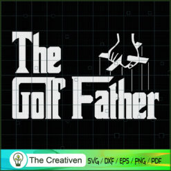 The Golf Father Funny Saying SVG Cut File for Cricut