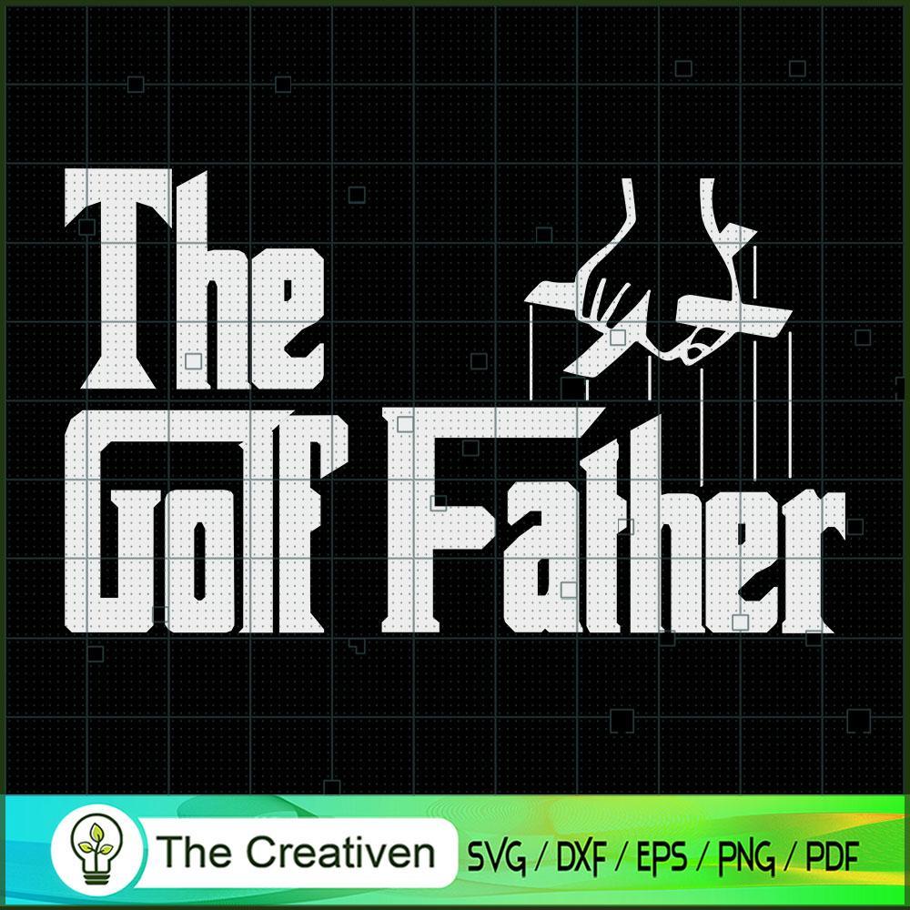 The Golf Father Funny Saying SVG Cut File for Cricut 1 The Golf Father Funny Saying SVG Cut File for Cricut