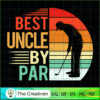 Vintage Best Uncle by Par Lo SVG Cut File for Cricut 3 6 copy 63
