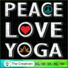 Peace Love Yoga SVG, Yoga SVG, Meditation SVG 3 48 copy 29