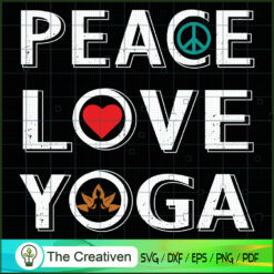 Peace Love Yoga SVG, Yoga SVG, Meditation SVG