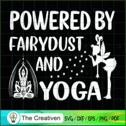 Powered By Fairydust And Yoga SVG, Yoga SVG, Meditation SVG
