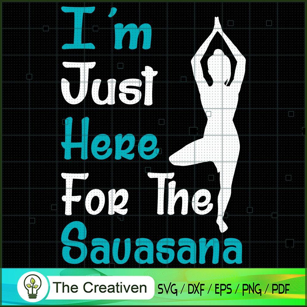 I'm Just Here For The Sauasana SVG, Yoga SVG, Meditation SVG 1 I'm Just Here For The Sauasana SVG, Yoga SVG, Meditation SVG