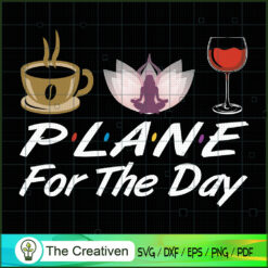 Plane For The Day Yoga SVG, Yoga SVG, Meditation SVG