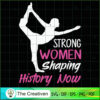 Strong Women Shaping History Now Yoga SVG, Yoga SVG, Meditation SVG
