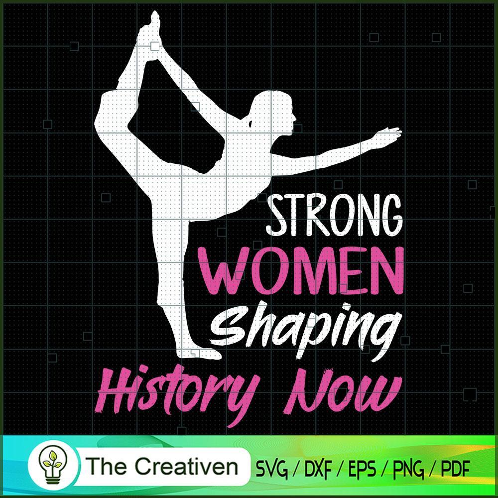 Strong Women Shaping History Now Yoga SVG, Yoga SVG, Meditation SVG 1 Strong Women Shaping History Now Yoga SVG, Yoga SVG, Meditation SVG
