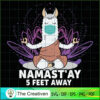 Namast'ay 5 Feet Away Llama Yoga SVG, Yoga SVG, Meditation SVG 2 26 copy 49