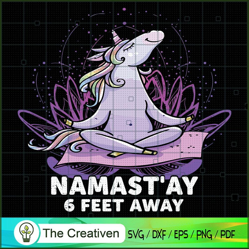 Namast'ay 6 Feet Away Unicorn Yoga SVG, Yoga SVG, Meditation SVG 1 Namast'ay 6 Feet Away Unicorn Yoga SVG, Yoga SVG, Meditation SVG