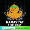 Namast'ay 4 Feet Away Duck Yoga SVG, Yoga SVG, Meditation SVG