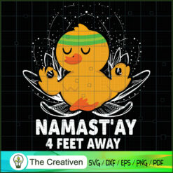 Namast'ay 4 Feet Away Duck Yoga SVG, Yoga SVG, Meditation SVG