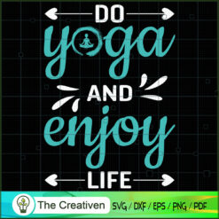 Do yoga And enjoy Life SVG, Yoga SVG, Meditation SVG