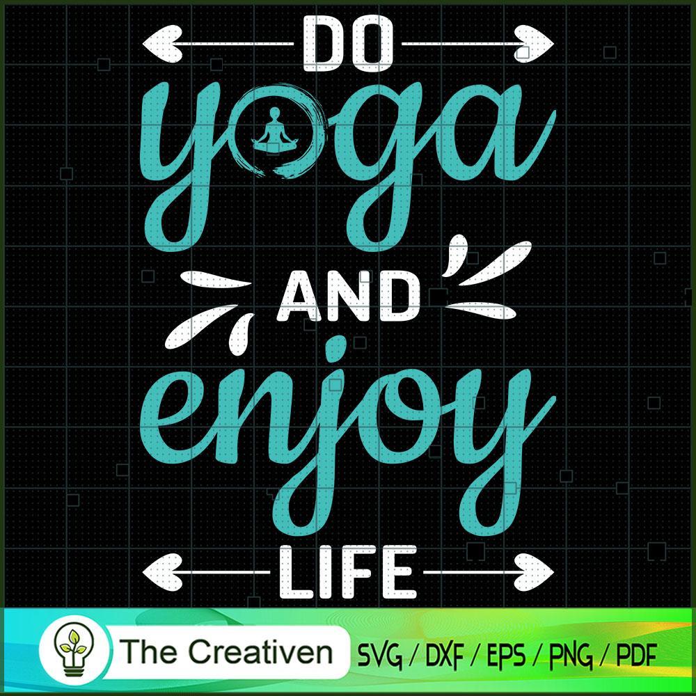 Do yoga And enjoy Life SVG, Yoga SVG, Meditation SVG 1 Do yoga And enjoy Life SVG, Yoga SVG, Meditation SVG