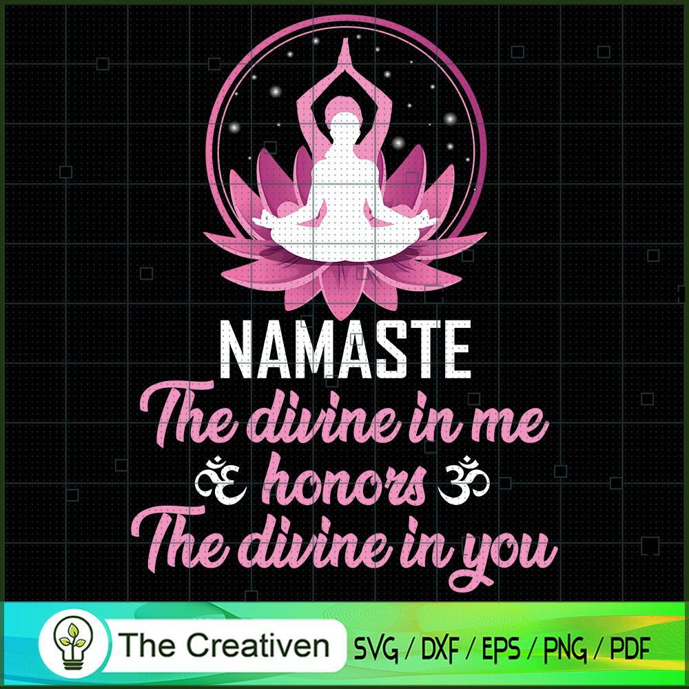 Namste The Divine In Me Yoga SVG, Yoga SVG, Meditation SVG 1 Namste The Divine In Me Yoga SVG, Yoga SVG, Meditation SVG