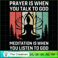 Meditation is When You Liste SVG Cut File for Cricut