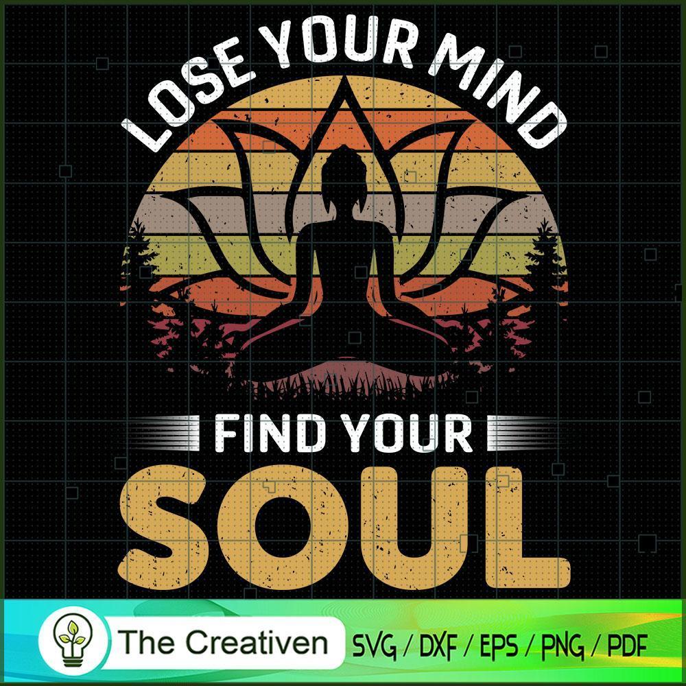 Lose Your Mind Find Your Soul Yoga SVG, Yoga SVG, Meditation SVG 1 Lose Your Mind Find Your Soul Yoga SVG, Yoga SVG, Meditation SVG