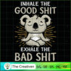 Inhake The Good Shit ExHale SVG Cut File for Cricut 3 6 copy 62