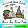 This Witch Needs Tequila Before Any Hocus Pocus PNG, Halloween PNG, Horror PNG 3 171 copy 1