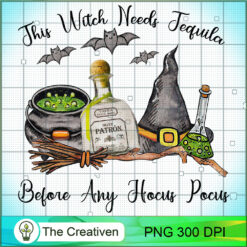 This Witch Needs Tequila Befor PNG Clipart Download