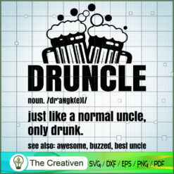 Druncle Drunk Beer Uncle Shi SVG Cut File for Cricut