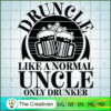 Druncle Like a Normal Uncle Only Drunk SVG Cut File fo Design 18883 3 66 copy 12