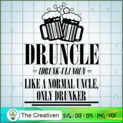 Funny Druncle Drinking Beer SVG Cut File for Cricut & Silhouette