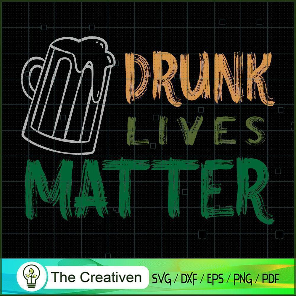 Drunk Lives Matter Vintage SVG , Beer SVG, Drink SVG , Summer Drink SVG 1 54 copy 21