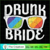 Drunk Bride LGBTQ Proud LGBTQ Rights SVG , Beer SVG, Drink SVG , Summer Drink SVG 2 37 copy 35