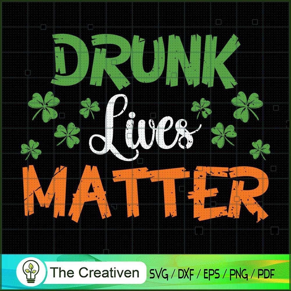 Drunk Lives Matter St. Patrick's Day SVG Cut File for Design 18785 1 Drunk Lives Matter St. Patrick's Day SVG Cut File for Design 18785