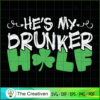He's My Drunker Half St. Pat SVG Cut File for Cricut 2 31 copy 41
