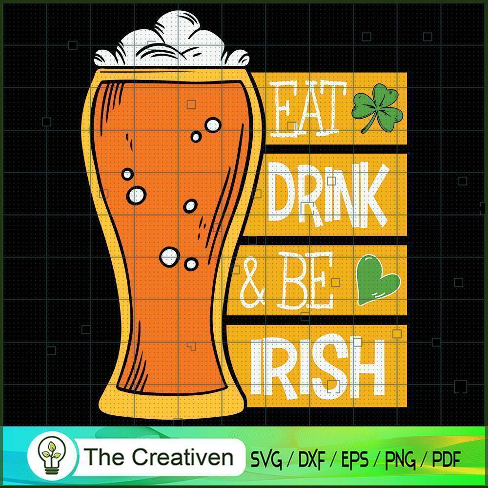 Eat Drink and Be Irish St. P SVG Cut File for Cricut 1 Eat Drink and Be Irish St. P SVG Cut File for Cricut