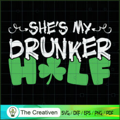She's My Drunker Half SVG Cut File for Cricut & Silhouette