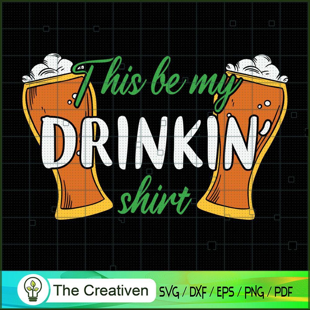 This Be My Drinkin' Shirt Be SVG Cut File for Cricut 1 This Be My Drinkin' Shirt Be SVG Cut File for Cricut