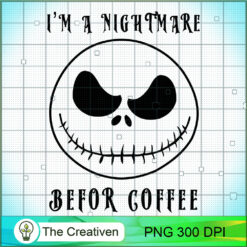 I'm A Nightmare Before Coffee PNG Clipart – Transparent Download