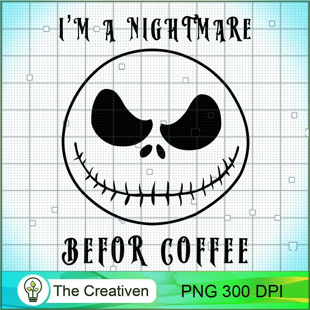 I'm A Nightmare Before Coffee PNG Clipart – Transparent Download 1 I'm A Nightmare Before Coffee PNG Clipart – Transparent Download