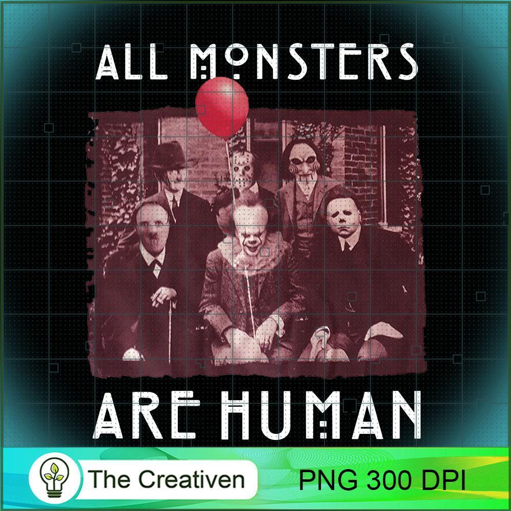 All Monsters Are Human PNG, Monsters PNG, Halloween PNG, Horror PNG 1 All Monsters Are Human PNG, Monsters PNG, Halloween PNG, Horror PNG