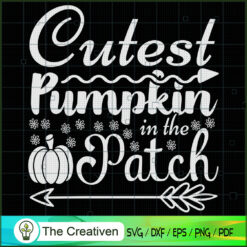 Cutest Pumpkin in the Patch  SVG Cut File for Cricut