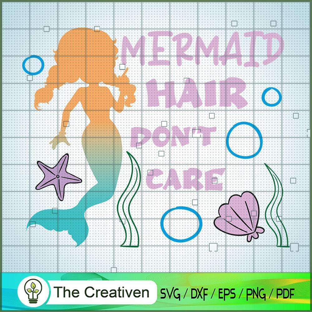 Mermaid Hair Don't Care Mermaid SVG Cut File for Cricut & Silhouette 1 Mermaid Hair Don't Care Mermaid SVG Cut File for Cricut & Silhouette