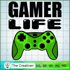 Gamer Life SVG Cut File for Cricut & Silhouette
