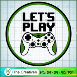 Let's Play Gaming SVG Cut File for Cricut & Silhouette