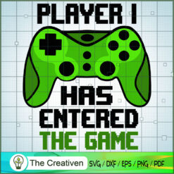 Player 1 Has Entered the Game SVG Cut File for Cricut & Silhouette