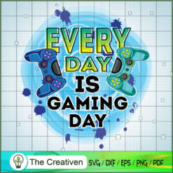 Every Day Is Gaming Day SVG Cut File for Cricut & Silh Design 17973