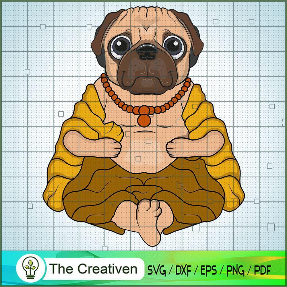 Funny Pug Dog Buddha SVG, Pug Dog SVG, Trending SVG 1 Funny Pug Dog Buddha SVG, Pug Dog SVG, Trending SVG
