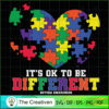 It's Ok to Be Different Autism SVG Cut File for Cricut & Silhouette 3 85 copy 7