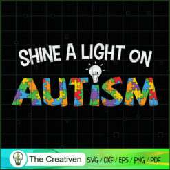 Shine a Light on Autism SVG, Autism Awareness SVG, Puzzle Piece SVG