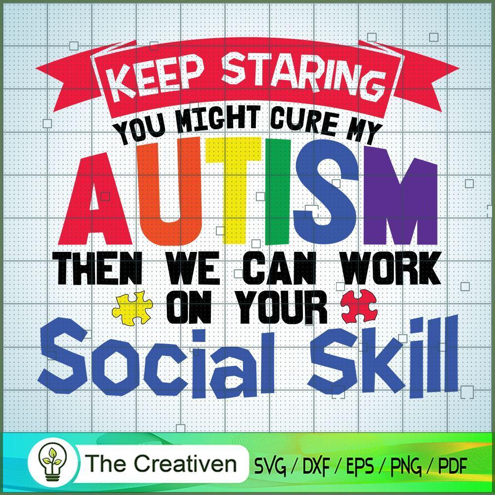 Keep Staring You Might Cure My Autism SVG Cut File for Design 17783 1 Keep Staring You Might Cure My Autism SVG Cut File for Design 17783